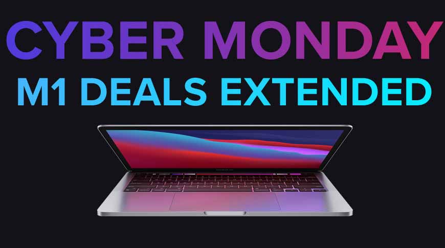 Продлены предложения Cyber ​​Monday M1 Mac: MacBook Air за 899 долларов, Mac mini за 639 долларов, MacBook Pro за 1199 долларов