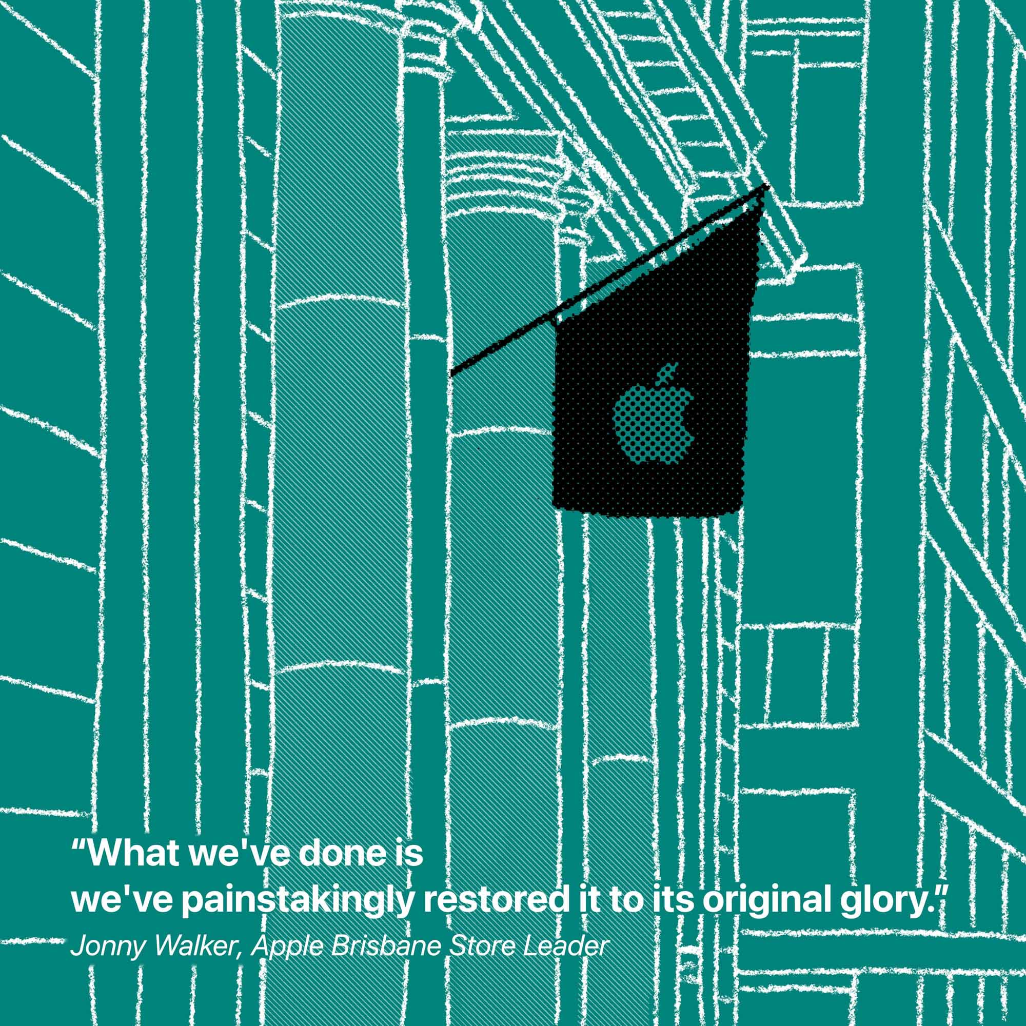 "Что мы сделали, так это то, что мы тщательно восстановили его до первоначального великолепия." Джонни Уокер, руководитель магазина Apple в Брисбене