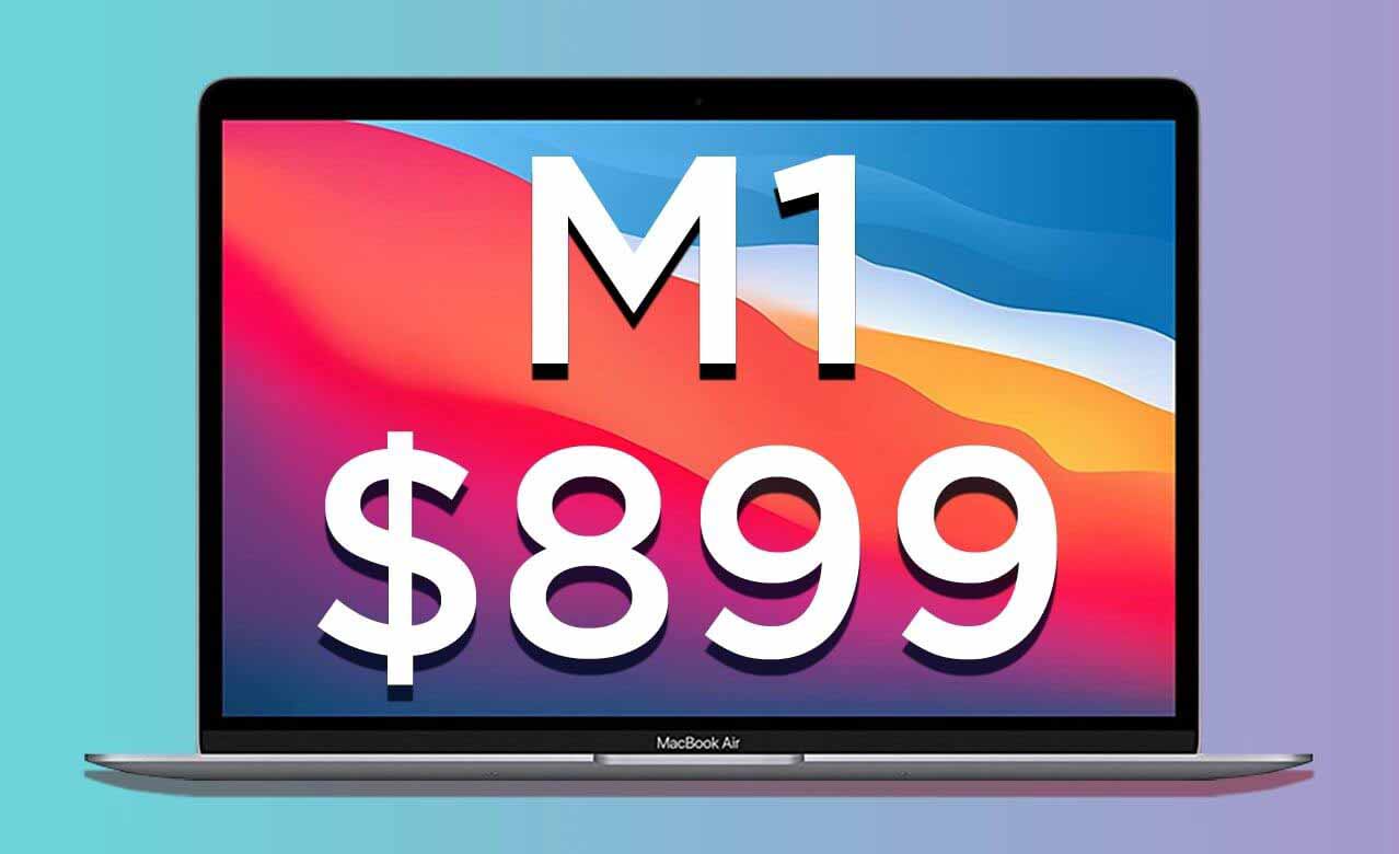 MacBook Air M1 от Apple снова в продаже за 899 долларов, плюс скидки на каждую обновленную конфигурацию