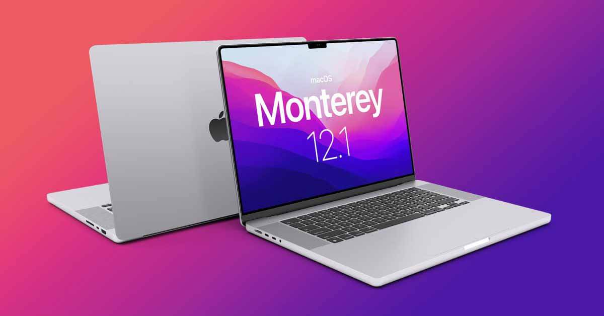 Apple обновляет macOS Monterey с помощью SharePlay, исправления зарядки MagSafe и многого другого