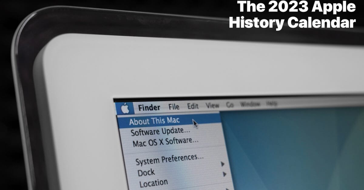 Календарь истории Apple на 2023 год посвящен вехам программного обеспечения