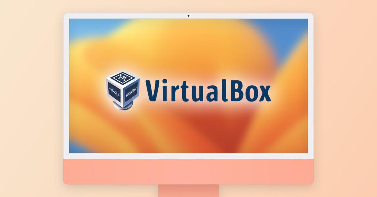 VirtualBox добавляет поддержку Apple Silicon Mac в бета-версии 7.0