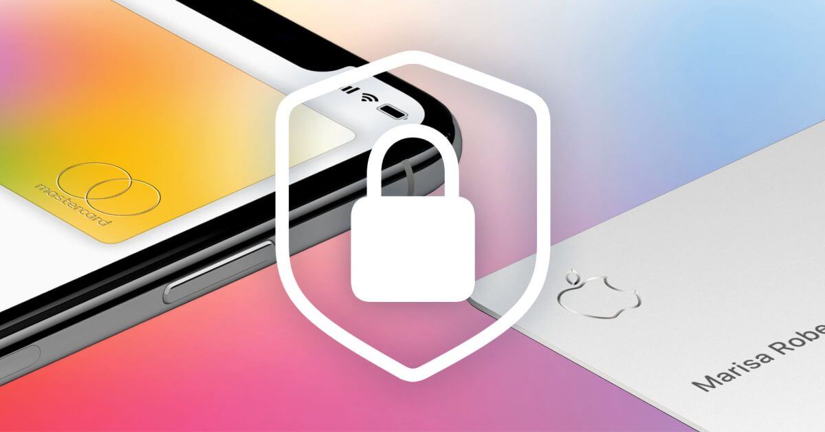 Меры безопасности Apple Card, которые, по словам Apple, вам следует предпринять