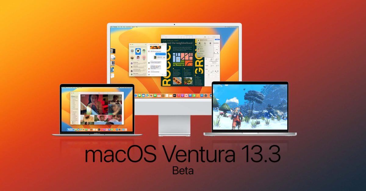 Apple выпускает первую бета-версию macOS Ventura 13.3 для разработчиков