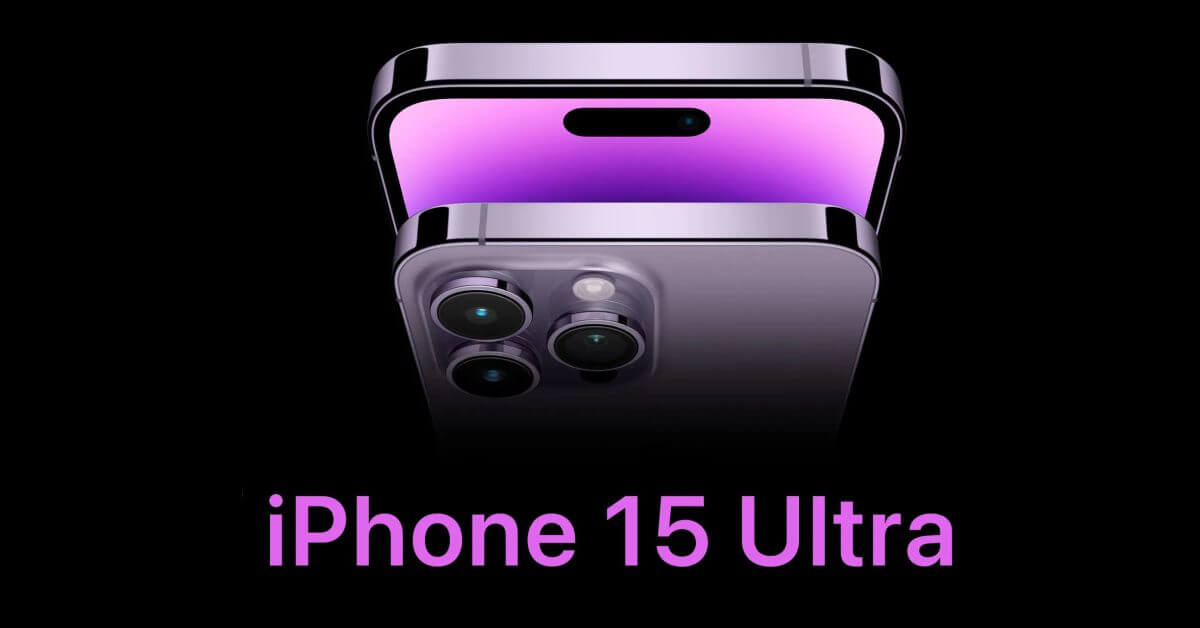 Выпуск iPhone 15 Ultra в этом году не состоится, поскольку Apple придерживается названия «Pro Max»: отчет