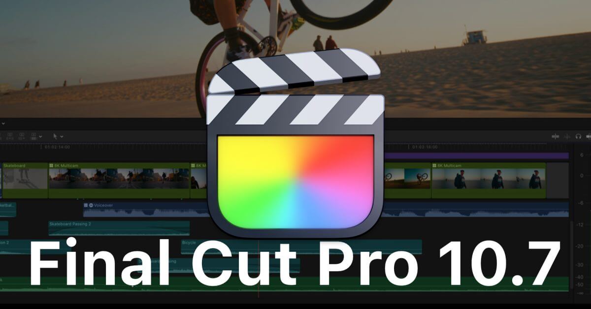 Apple выпускает Final Cut Pro 10.7 для Mac и 1.3 для iPad