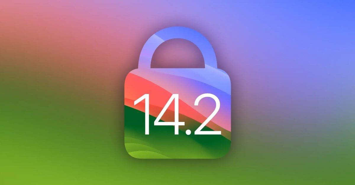 macOS Sonoma 14.2 включает 20 важных исправлений безопасности