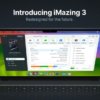 iMazing 3 выходит для Mac и ПК с совершенно новым дизайном, новыми функциями, темным режимом и многим другим